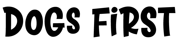Dogs First